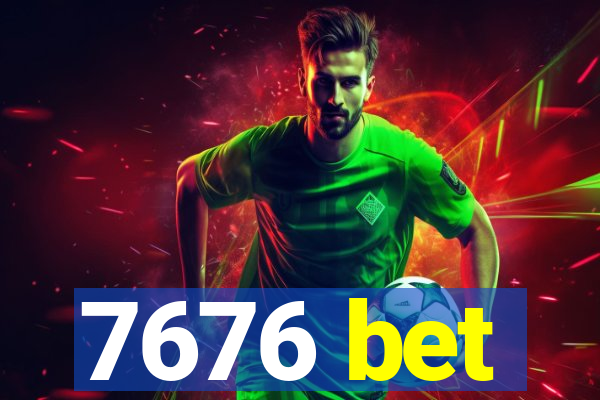 7676 bet